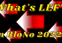 What’s LEFT in BloNo 2022?